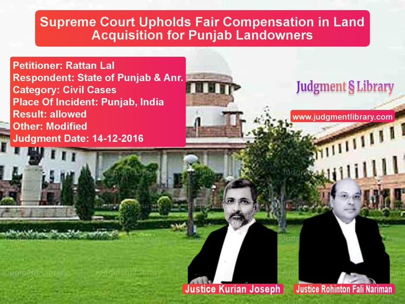 Featured image for Supreme Court Judgment dated 14-12-2016 in case of petitioner name Rattan Lal vs State of Punjab & Anr.