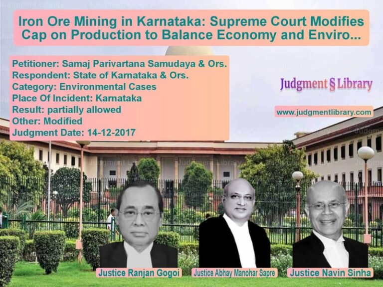 Featured image for Supreme Court Judgment dated 14-12-2017 in case of petitioner name Samaj Parivartana Samudaya & O vs State of Karnataka & Ors.