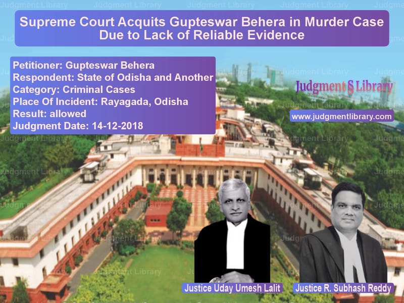 Featured image for Supreme Court Judgment dated 14-12-2018 in case of petitioner name Gupteswar Behera vs State of Odisha and Another