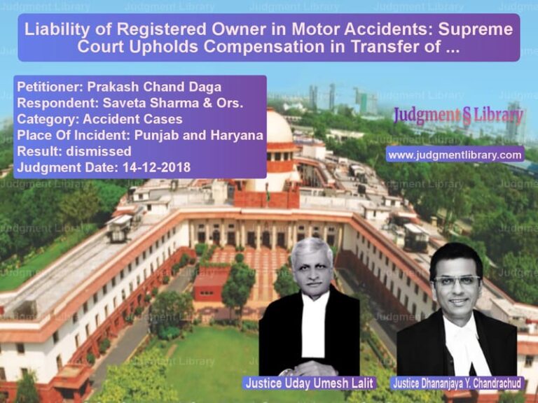 Featured image for Supreme Court Judgment dated 14-12-2018 in case of petitioner name Prakash Chand Daga vs Saveta Sharma & Ors.