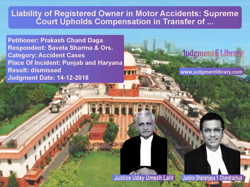 Featured image for Supreme Court Judgment dated 14-12-2018 in case of petitioner name Prakash Chand Daga vs Saveta Sharma & Ors.
