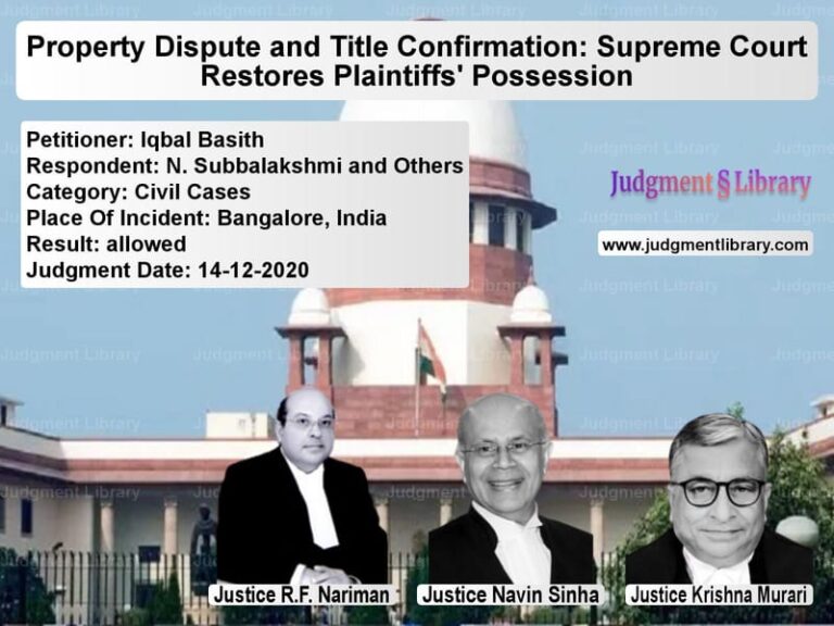 Featured image for Supreme Court Judgment dated 14-12-2020 in case of petitioner name Iqbal Basith vs N. Subbalakshmi and Others