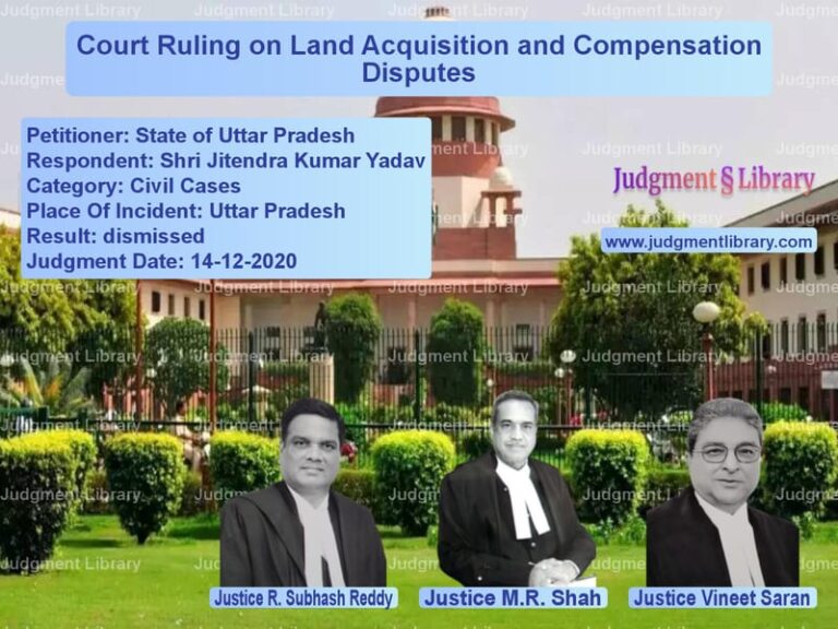 Featured image for Supreme Court Judgment dated 14-12-2020 in case of petitioner name State of Uttar Pradesh vs Shri Jitendra Kumar Yadav