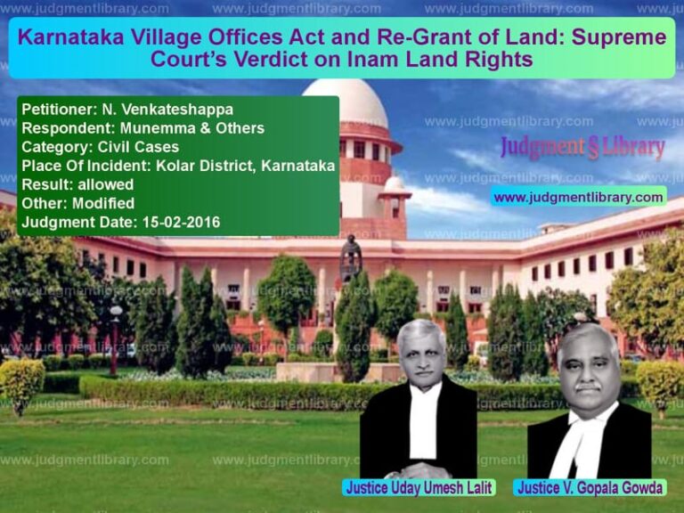 Featured image for Supreme Court Judgment dated 15-02-2016 in case of petitioner name N. Venkateshappa vs Munemma & Others