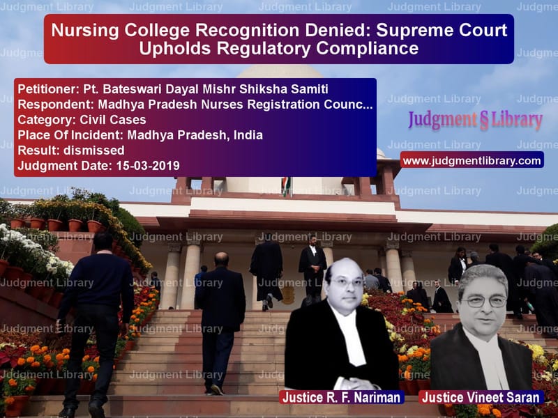 Featured image for Supreme Court Judgment dated 15-03-2019 in case of petitioner name Pt. Bateswari Dayal Mishr Shik vs Madhya Pradesh Nurses Registra
