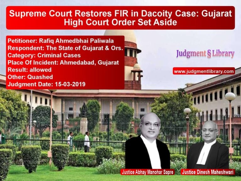 Featured image for Supreme Court Judgment dated 15-03-2019 in case of petitioner name Rafiq Ahmedbhai Paliwala vs The State of Gujarat & Ors.