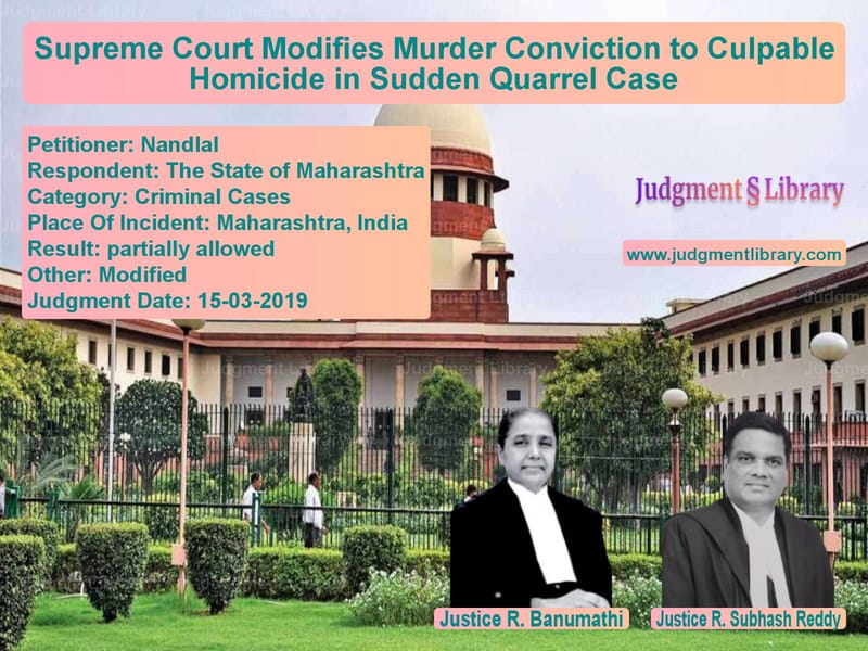 Featured image for Supreme Court Judgment dated 15-03-2019 in case of petitioner name Nandlal vs The State of Maharashtra