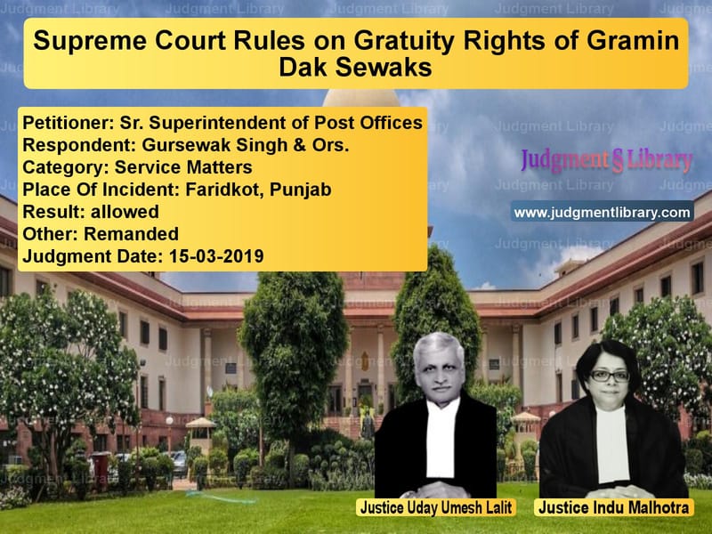Featured image for Supreme Court Judgment dated 15-03-2019 in case of petitioner name Sr. Superintendent of Post Off vs Gursewak Singh & Ors.