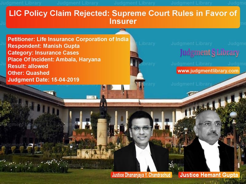 Featured image for Supreme Court Judgment dated 15-04-2019 in case of petitioner name Life Insurance Corporation of vs Manish Gupta