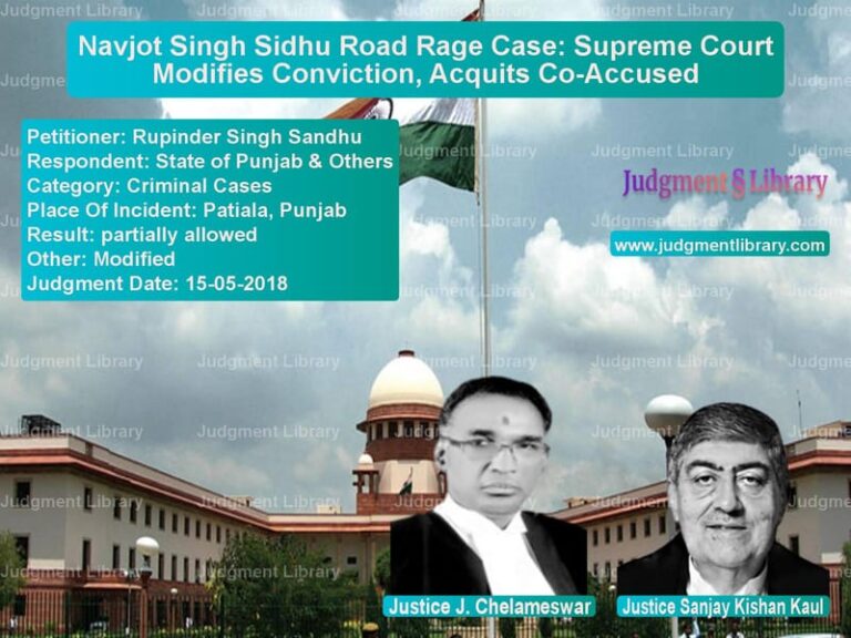 Featured image for Supreme Court Judgment dated 15-05-2018 in case of petitioner name Rupinder Singh Sandhu vs State of Punjab & Others