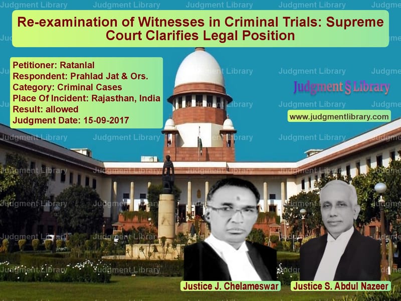 Featured image for Supreme Court Judgment dated 15-09-2017 in case of petitioner name Ratanlal vs Prahlad Jat & Ors.