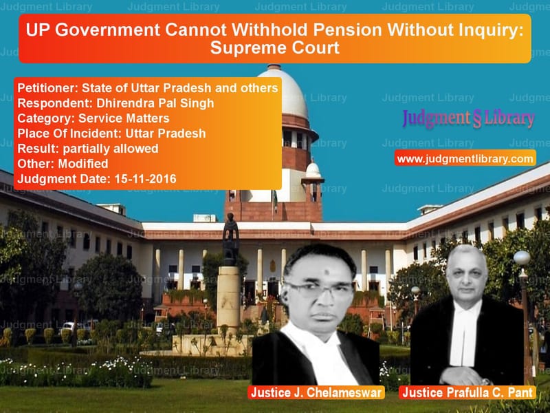 Featured image for Supreme Court Judgment dated 15-11-2016 in case of petitioner name State of Uttar Pradesh and oth vs Dhirendra Pal Singh