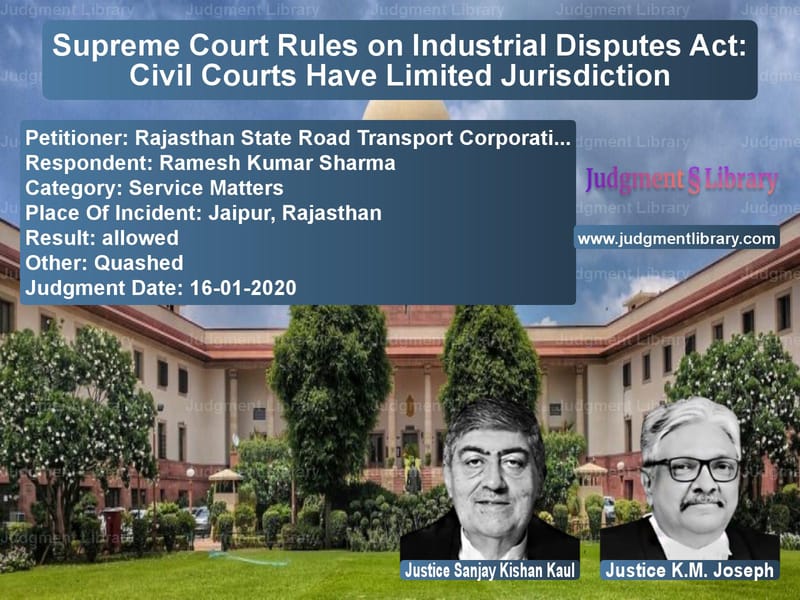 Featured image for Supreme Court Judgment dated 16-01-2020 in case of petitioner name Rajasthan State Road Transport vs Ramesh Kumar Sharma