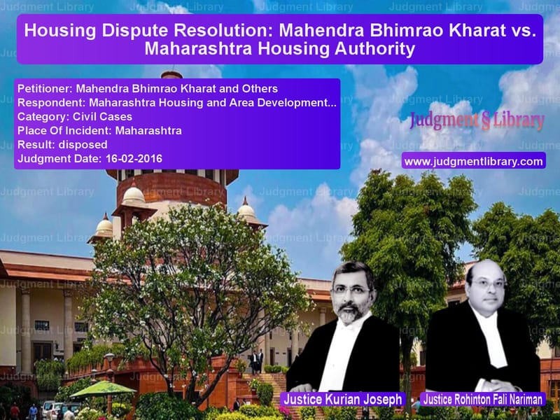 Featured image for Supreme Court Judgment dated 16-02-2016 in case of petitioner name Mahendra Bhimrao Kharat and Ot vs Maharashtra Housing and Area D