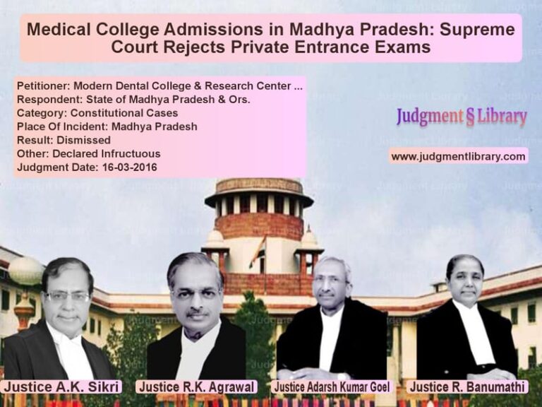 Featured image for Supreme Court Judgment dated 16-03-2016 in case of petitioner name Modern Dental College & Resear vs State of Madhya Pradesh & Ors.