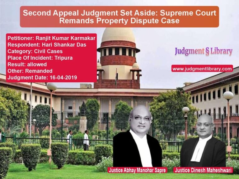 Featured image for Supreme Court Judgment dated 16-04-2019 in case of petitioner name Ranjit Kumar Karmakar vs Hari Shankar Das