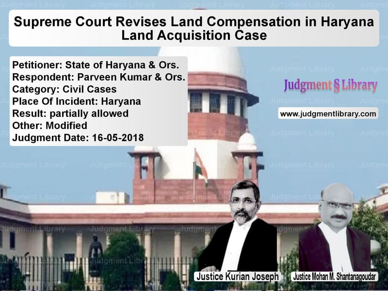 Featured image for Supreme Court Judgment dated 16-05-2018 in case of petitioner name State of Haryana & Ors. vs Parveen Kumar & Ors.