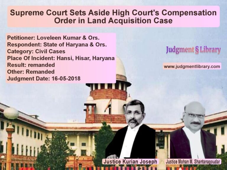 Featured image for Supreme Court Judgment dated 16-05-2018 in case of petitioner name Loveleen Kumar & Ors. vs State of Haryana & Ors.