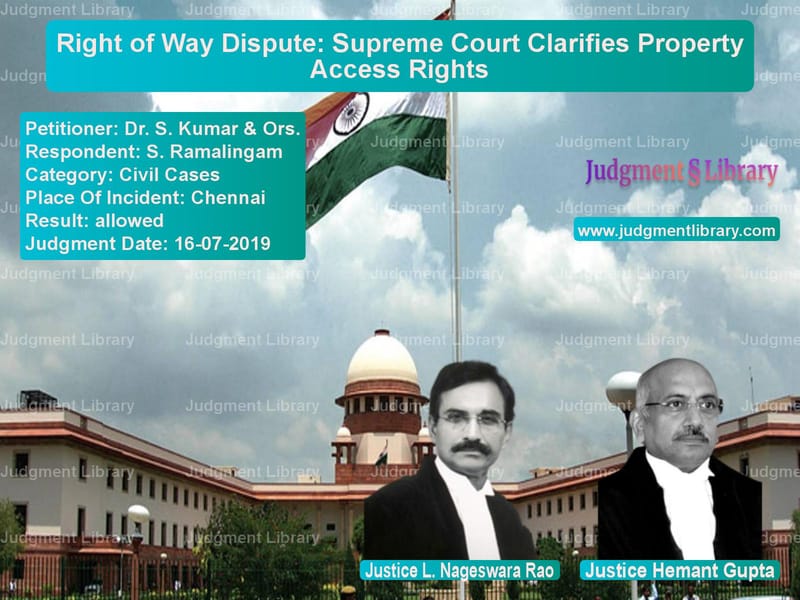 Featured image for Supreme Court Judgment dated 16-07-2019 in case of petitioner name Dr. S. Kumar & Ors. vs S. Ramalingam