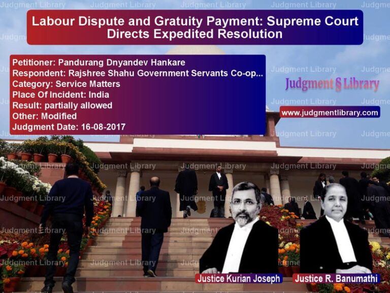 Featured image for Supreme Court Judgment dated 16-08-2017 in case of petitioner name Pandurang Dnyandev Hankare vs Rajshree Shahu Government Serv