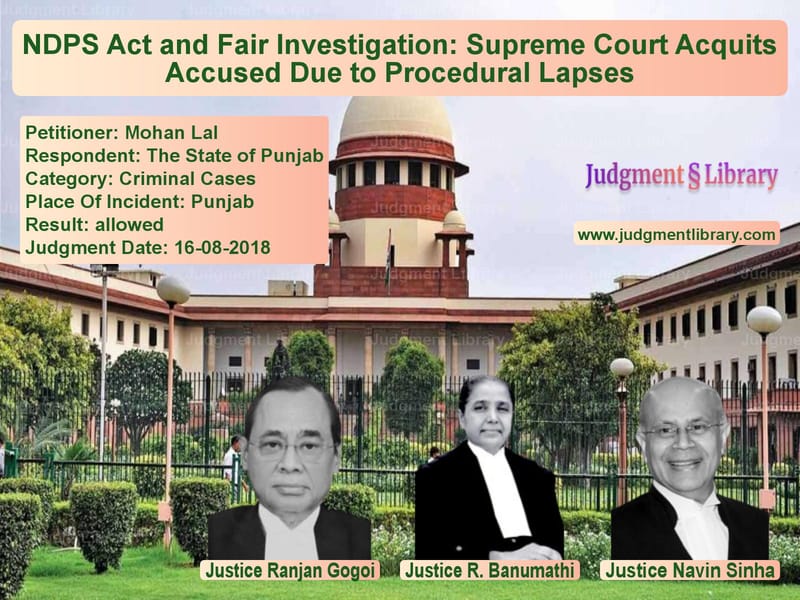 Featured image for Supreme Court Judgment dated 16-08-2018 in case of petitioner name Mohan Lal vs The State of Punjab