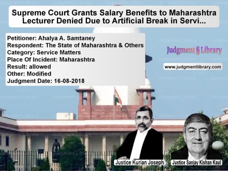 Featured image for Supreme Court Judgment dated 16-08-2018 in case of petitioner name Ahalya A. Samtaney vs The State of Maharashtra & Oth