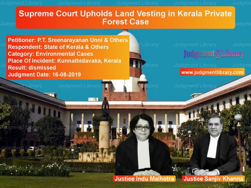 Featured image for Supreme Court Judgment dated 16-08-2019 in case of petitioner name P.T. Sreenarayanan Unni & Othe vs State of Kerala & Others