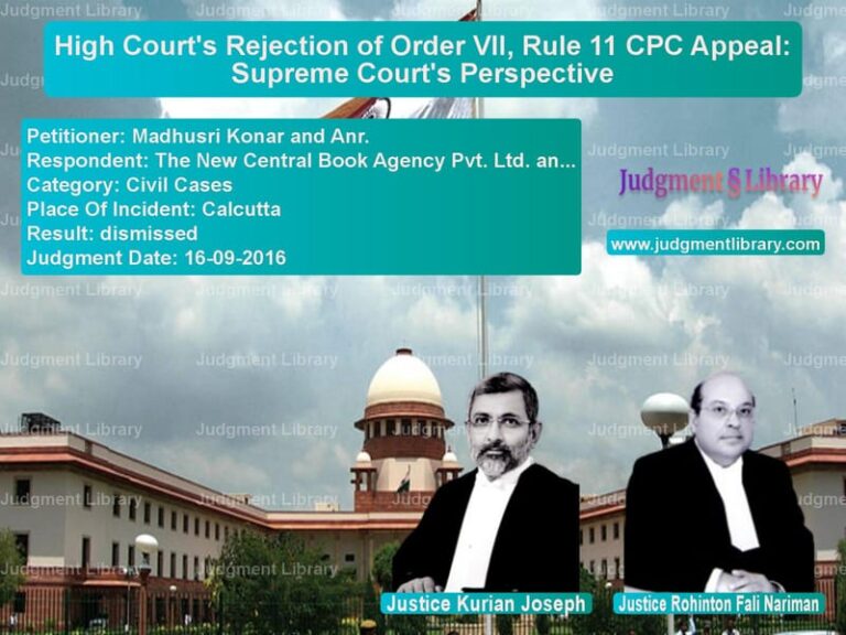 Featured image for Supreme Court Judgment dated 16-09-2016 in case of petitioner name Madhusri Konar and Anr. vs The New Central Book Agency Pv