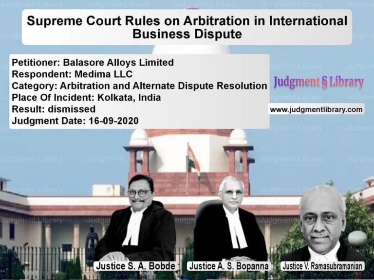 Featured image for Supreme Court Judgment dated 16-09-2020 in case of petitioner name Balasore Alloys Limited vs Medima LLC