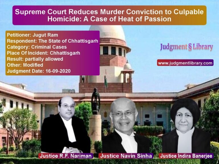 Featured image for Supreme Court Judgment dated 16-09-2020 in case of petitioner name Jugut Ram vs The State of Chhattisgarh