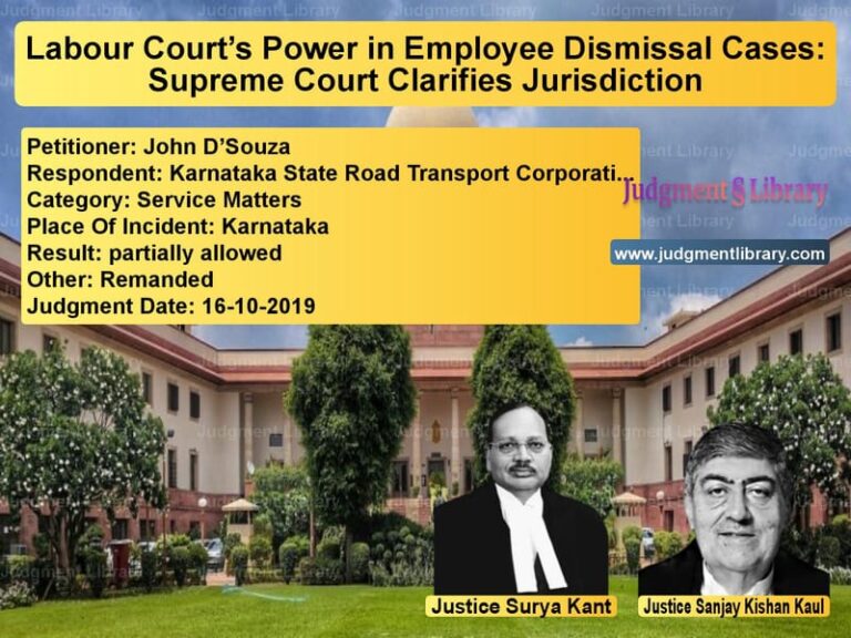 Featured image for Supreme Court Judgment dated 16-10-2019 in case of petitioner name John D’Souza vs Karnataka State Road Transport