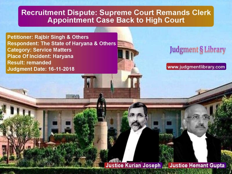 Featured image for Supreme Court Judgment dated 16-11-2018 in case of petitioner name Rajbir Singh & Others vs The State of Haryana & Others