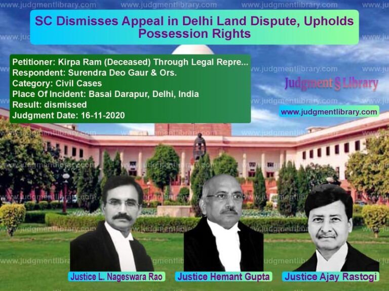 Featured image for Supreme Court Judgment dated 16-11-2020 in case of petitioner name Kirpa Ram (Deceased) Through L vs Surendra Deo Gaur & Ors.