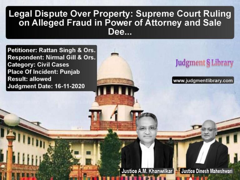 Featured image for Supreme Court Judgment dated 16-11-2020 in case of petitioner name Rattan Singh & Ors. vs Nirmal Gill & Ors.