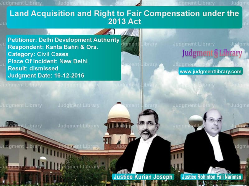 Featured image for Supreme Court Judgment dated 16-12-2016 in case of petitioner name Delhi Development Authority vs Kanta Bahri & Ors.