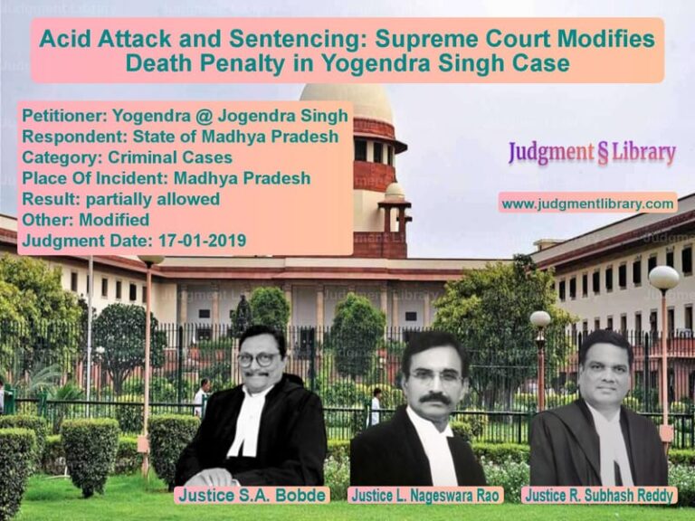 Featured image for Supreme Court Judgment dated 17-01-2019 in case of petitioner name Yogendra @ Jogendra Singh vs State of Madhya Pradesh