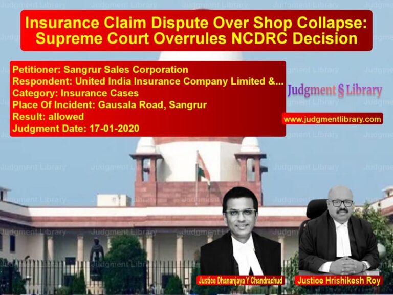 Featured image for Supreme Court Judgment dated 17-01-2020 in case of petitioner name Sangrur Sales Corporation vs United India Insurance Company