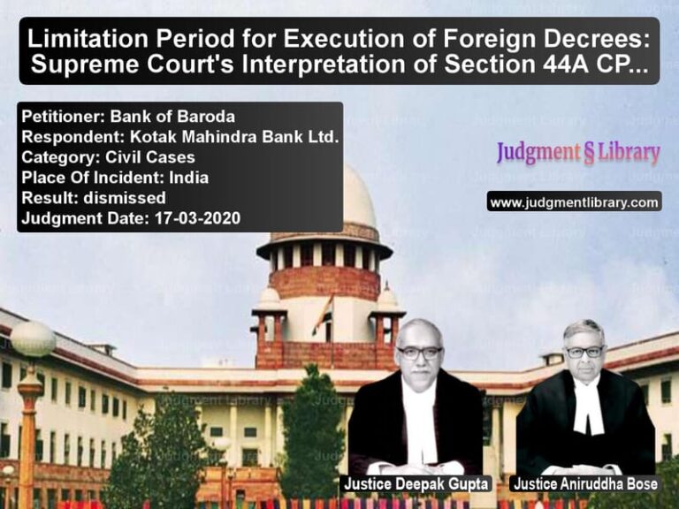 Featured image for Supreme Court Judgment dated 17-03-2020 in case of petitioner name Bank of Baroda vs Kotak Mahindra Bank Ltd.