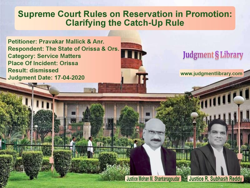Featured image for Supreme Court Judgment dated 17-04-2020 in case of petitioner name Pravakar Mallick & Anr. vs The State of Orissa & Ors.