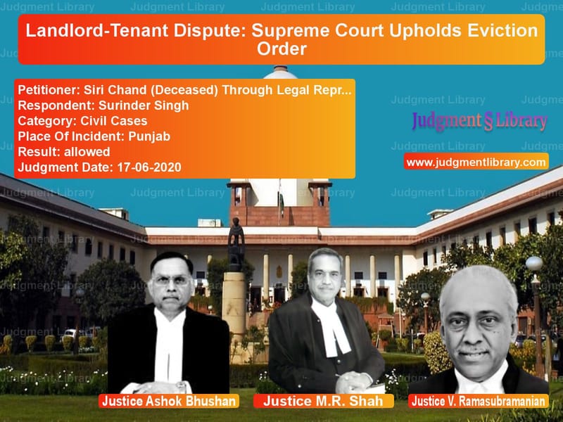 Featured image for Supreme Court Judgment dated 17-06-2020 in case of petitioner name Siri Chand (Deceased) Through vs Surinder Singh