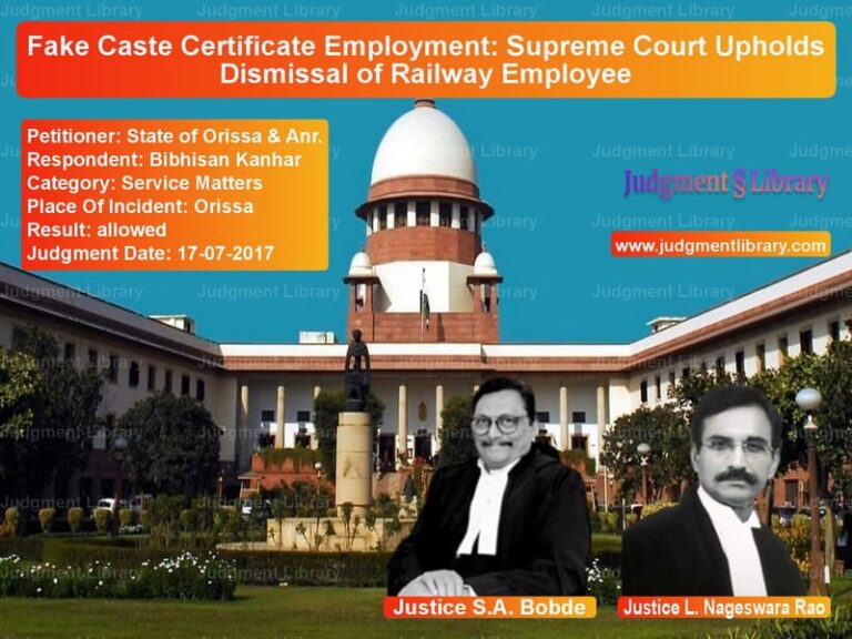 Featured image for Supreme Court Judgment dated 17-07-2017 in case of petitioner name State of Orissa & Anr. vs Bibhisan Kanhar