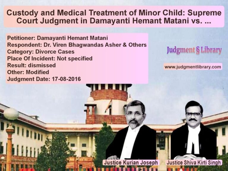 Featured image for Supreme Court Judgment dated 17-08-2016 in case of petitioner name Damayanti Hemant Matani vs Dr. Viren Bhagwandas Asher & O