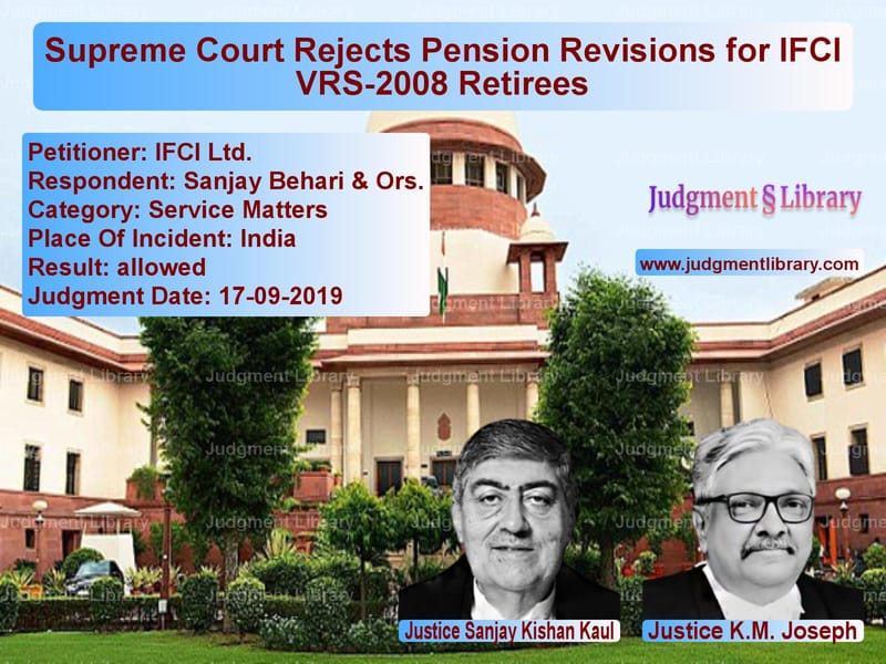 Featured image for Supreme Court Judgment dated 17-09-2019 in case of petitioner name IFCI Ltd. vs Sanjay Behari & Ors.