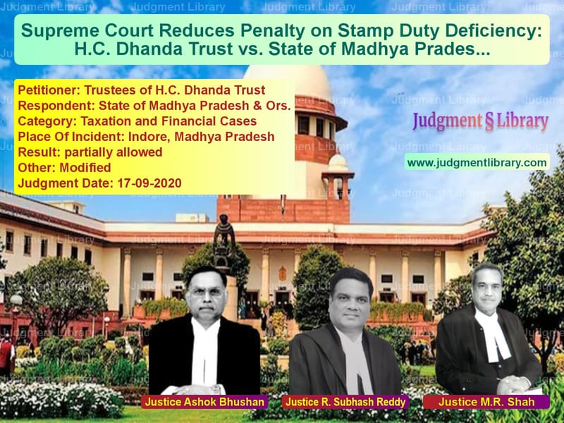 Featured image for Supreme Court Judgment dated 17-09-2020 in case of petitioner name Trustees of H.C. Dhanda Trust vs State of Madhya Pradesh & Ors.