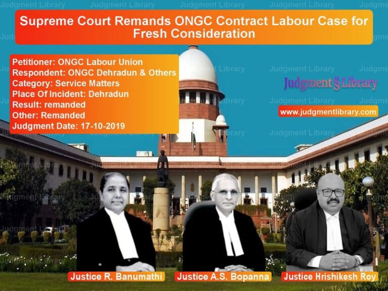 Featured image for Supreme Court Judgment dated 17-10-2019 in case of petitioner name ONGC Labour Union vs ONGC Dehradun & Others