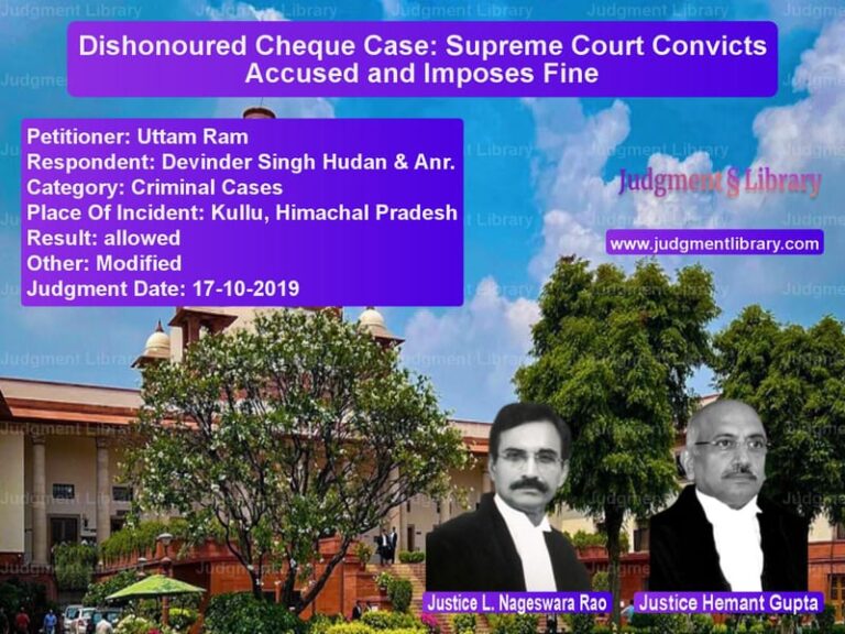 Featured image for Supreme Court Judgment dated 17-10-2019 in case of petitioner name Uttam Ram vs Devinder Singh Hudan & Anr.