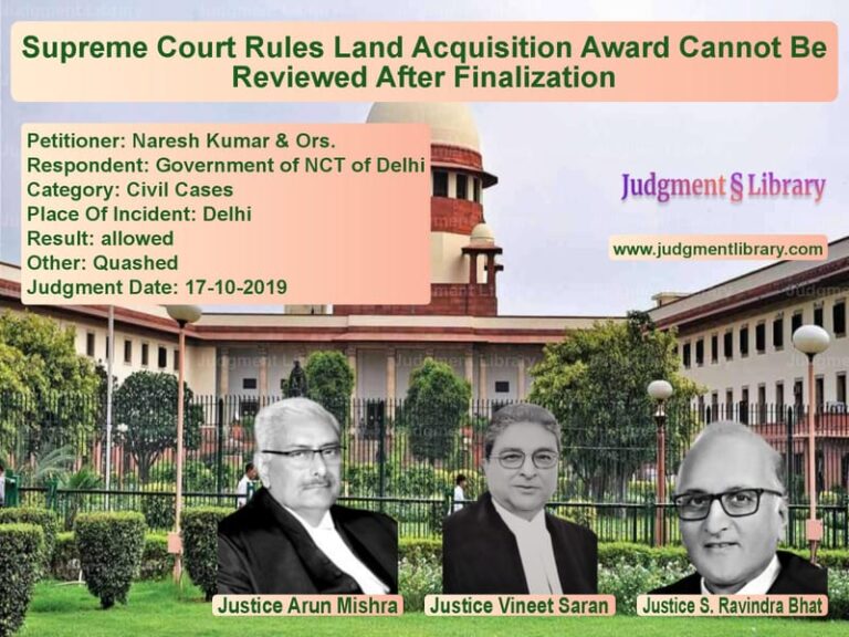 Featured image for Supreme Court Judgment dated 17-10-2019 in case of petitioner name Naresh Kumar & Ors. vs Government of NCT of Delhi