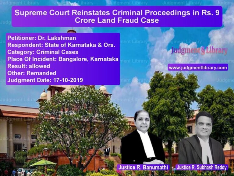 Featured image for Supreme Court Judgment dated 17-10-2019 in case of petitioner name Dr. Lakshman vs State of Karnataka & Ors.