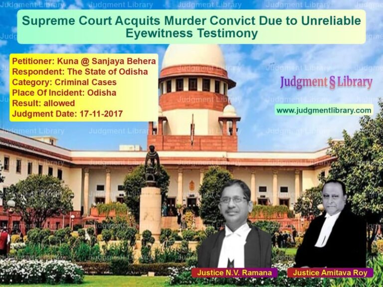 Featured image for Supreme Court Judgment dated 17-11-2017 in case of petitioner name Kuna @ Sanjaya Behera vs The State of Odisha