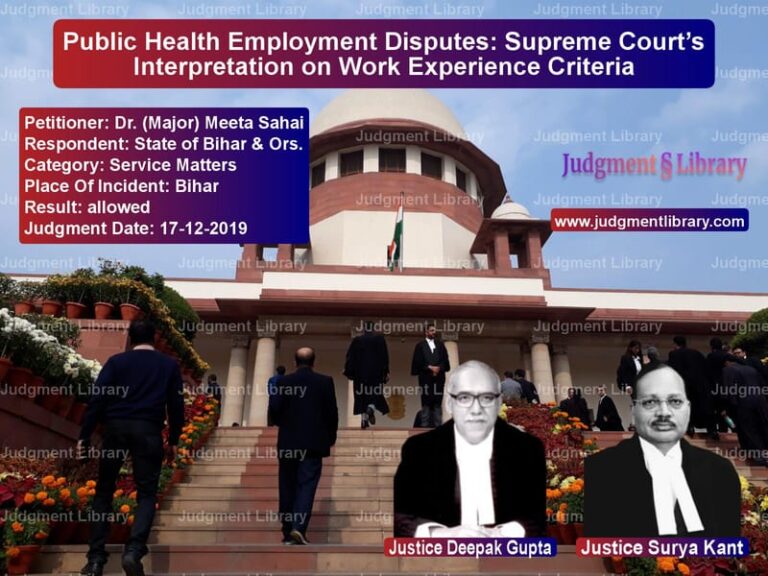 Featured image for Supreme Court Judgment dated 17-12-2019 in case of petitioner name Dr. (Major) Meeta Sahai vs State of Bihar & Ors.